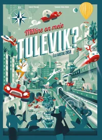Milline on meie tulevik?