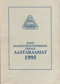Eesti Raamatukoguhoidjate Ühingu aastaraamat 1995