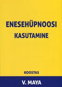 Enesehüpnoosi kasutamine