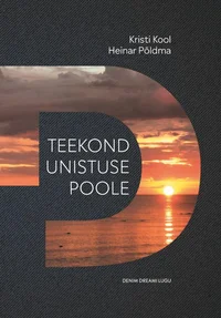 Teekond unistuse poole