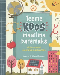 Teeme koos maailma paremaks