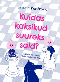 Kuidas kaksikud suureks said