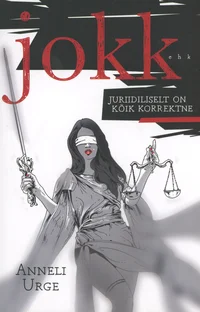 Jokk ehk juriidiliselt on kõik korrektne