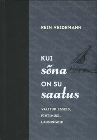 Kui sõna on su saatus