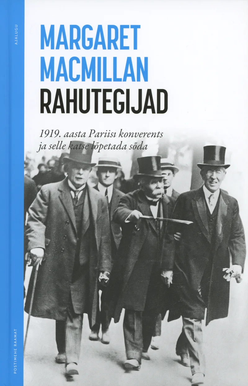 Rahutegijad - Margaret MacMillan (Postimees, 2019). Mustvalgel ajaloolisel fotol kõnnib grupp elegantses ülikonnas ja silinderkübara mehi tänaval, tõenäoliselt 1919. aasta Pariisi rahukonverentsi delegaadid. Kaane taust on hele, minimalistliku kujundusega.