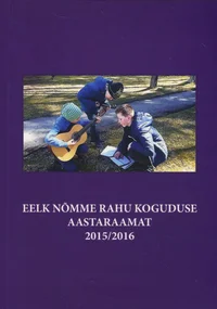 EELK Nõmme Rahu koguduse aastaraamat 2015/2016