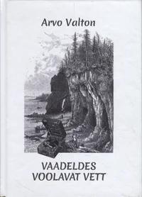 Vaadeldes voolavat vett