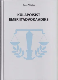 Külapoisist emeriitadvokaadiks