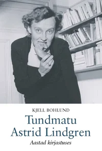 Tundmatu Astrid Lindgren. Aastad kirjastuses