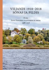 Viljandi 1918–2018 sõnas ja pildis