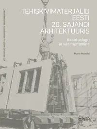 Tehiskivimaterjalid Eesti 20. sajandi arhitektuuris