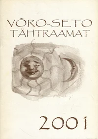 Võro-Seto tähtraamat vai kallendri 2001. aastaga pääle
