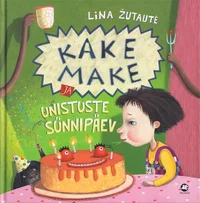 Kake Make ja unistuste sünnipäev