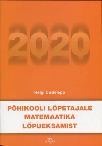 Põhikooli lõpetajale matemaatika lõpueksamist 2020