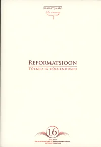Reformatsioon - tõlked ja tõlgendused. Reformation - translations and interpretations