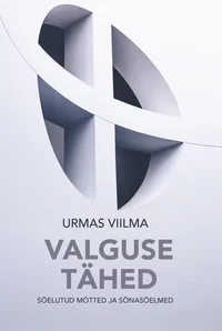 Valguse tähed. Sõelutud mõtted ja sõnasõelmed