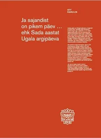 Ja sajandist on pikem päev ehk sada aastat Ugala argipäeva