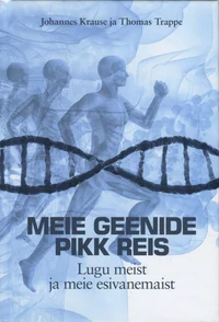 Meie geenide pikk reis