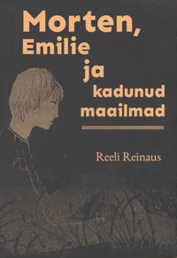 Morten, Emilie ja kadunud maailmad