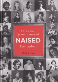 Unustatud ja unustamatud naised Eesti ajaloost