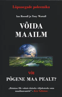 Võida maailm või põgene Maa pealt?