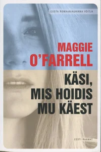 Käsi, mis hoidis mu käest