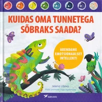Kuidas oma tunnetega sõbraks saada? 