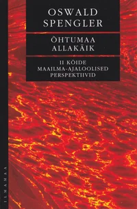 Õhtumaa allakäik. Maailma-ajaloolised perspektiivid