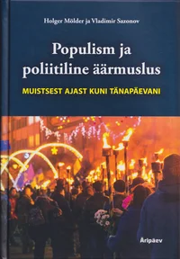 Populism ja poliitiline äärmuslus muistsest ajast kuni tänapäevani