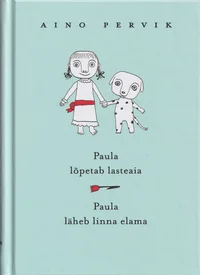 Paula lõpetab lasteaia. Paula läheb linna elama