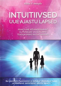 Intuitiivsed  uue ajastu lapsed