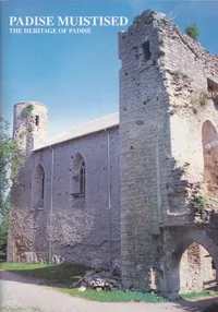 Padise muistised. The heritage of Padise