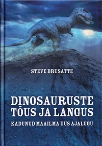 Dinosauruste tõus ja langus