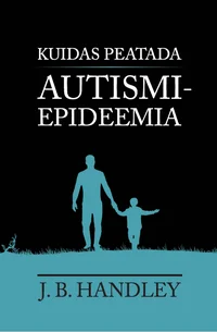 Kuidas peatada autismiepideemia