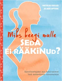 Miks keegi mulle seda ei rääkinud?