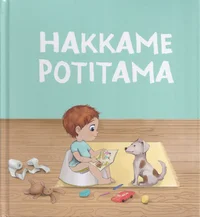 Hakkame potitama