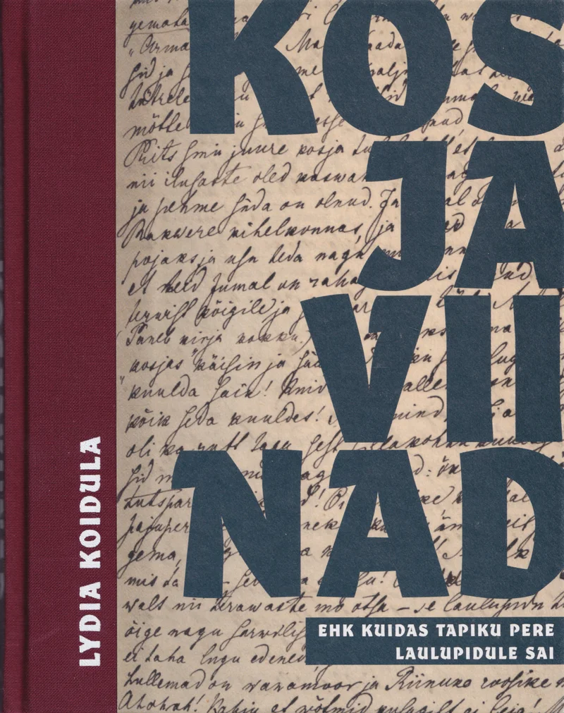 Kosjaviinad ehk kuidas Tapiku pere laulupidule sai - Lydia Koidula (Postimees, 2020). Tumeroosal taustal on kujunduse keskmes vanakirjalikku käsikirja meenutav tekstuur, millele on peale seatud suured, tumesinised pealkirjatähed. Kujundus on lihtne ja elegantne, kombineerides vana kirjatehnikat ja modernset tüpograafiat.