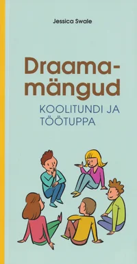 Draamamängud koolitundi ja töötuppa