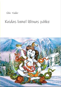 Kuidas lumel lõhnas päike