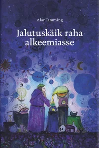 Jalutuskäik raha alkeemiasse