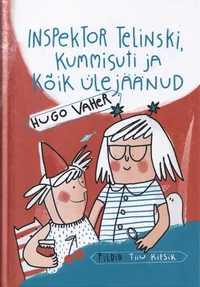 Inspektor Telinski, kummisuti ja kõik ülejäänud