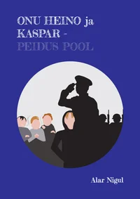Onu Heino ja Kaspar – peidus pool