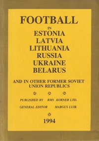 Football in Estonia, Latvia, Lithuania, Russia, Ukraine, Byelorussia and in other former Soviet Union republics
