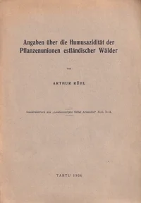 Angaben über die Humusazidität der Pflanzenunionen estländischer Wälder