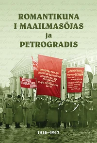 Romantikuna I maailmasõjas ja Petrogradis
