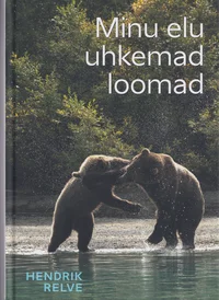 Minu elu uhkemad loomad