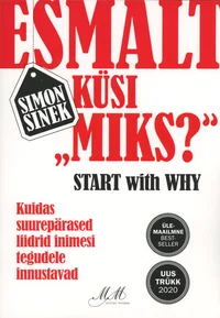 Esmalt küsi «Miks?»