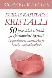 Kuidas kasutada kristalli