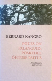 Põues on palanguid, põskedel õhtuse paitus