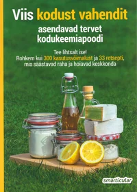 Viis kodust vahendit asendavad tervet kodukeemiapoodi